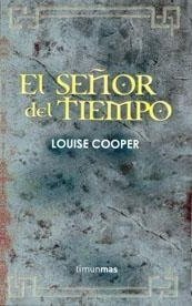 Portada del llibre "El señor del tiempo - Trilogía" de Louise Cooper Editorial Timun Mas Narrativa