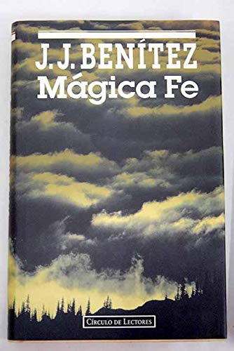 Portada del llibre "Mágica fe" de J. J. Benítez