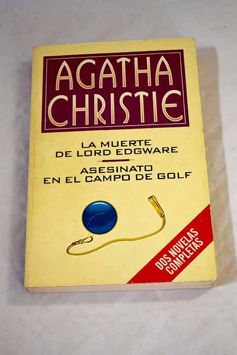 La Muerte de lord Edgware & Asesinato en el campo de golf (97)